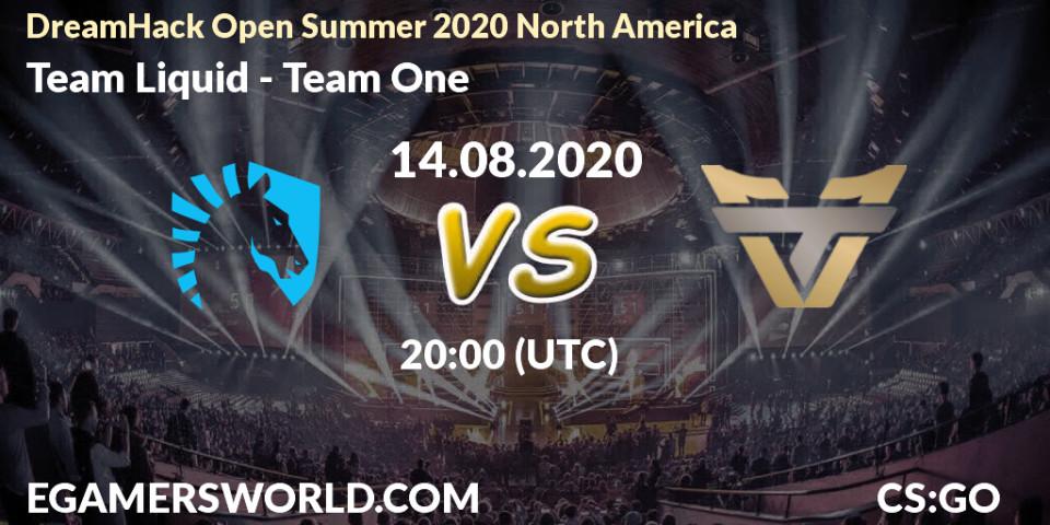 Prognose für das Spiel Team Liquid VS Team One. 14.08.2020 at 19:40. Counter-Strike (CS2) - DreamHack Open Summer 2020 North America