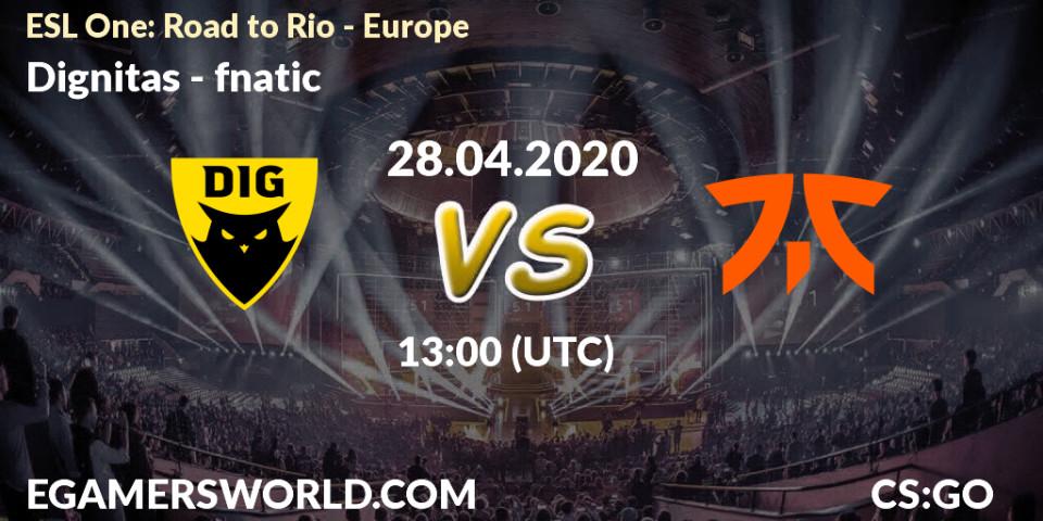 Prognose für das Spiel Dignitas VS fnatic. 28.04.20. CS2 (CS:GO) - ESL One: Road to Rio - Europe