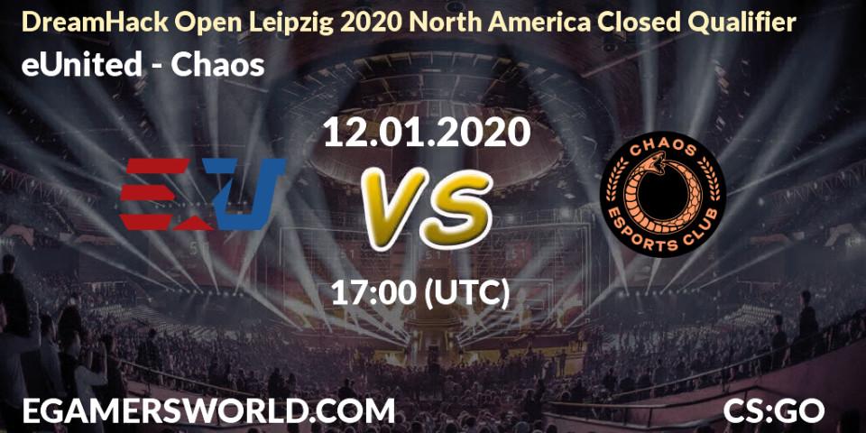 Prognose für das Spiel eUnited VS Chaos. 12.01.20. CS2 (CS:GO) - DreamHack Open Leipzig 2020 North America Closed Qualifier