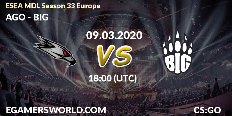 Prognose für das Spiel AGO VS BIG. 09.03.20. CS2 (CS:GO) - ESEA MDL Season 33 Europe