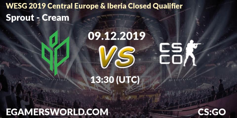 Prognose für das Spiel Sprout VS Cream. 09.12.19. CS2 (CS:GO) - WESG 2019 Central Europe & Iberia Closed Qualifier