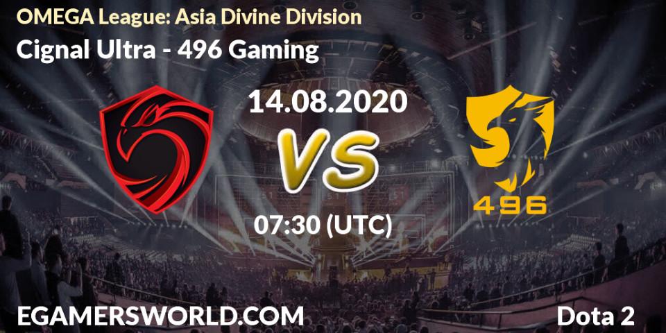 Prognose für das Spiel Cignal Ultra VS 496 Gaming. 14.08.20. Dota 2 - OMEGA League: Asia Divine Division