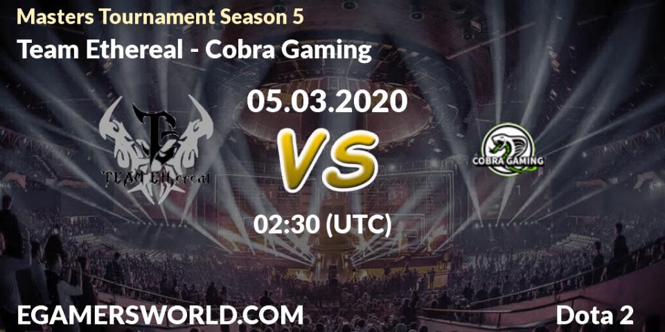 Prognose für das Spiel Team Ethereal VS Cobra Gaming. 05.03.20. Dota 2 - Masters Tournament Season 5
