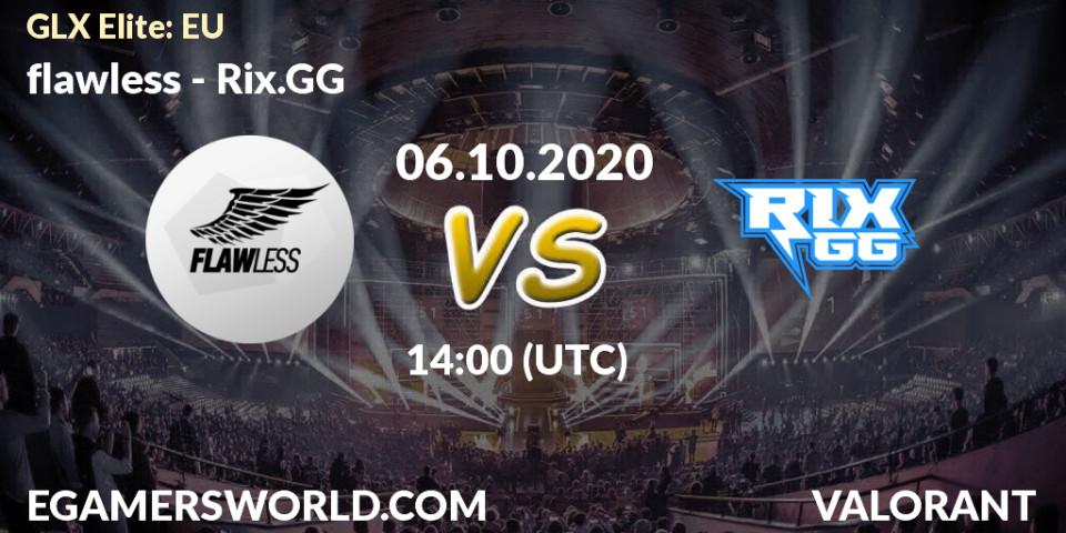 Prognose für das Spiel flawless VS Rix.GG. 06.10.2020 at 14:00. VALORANT - GLX Elite: EU