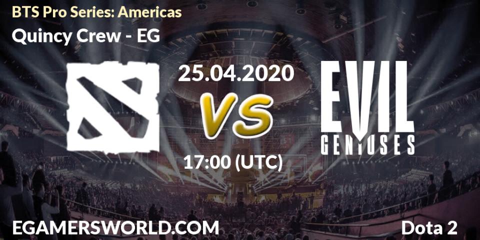 Prognose für das Spiel Quincy Crew VS EG. 25.04.2020 at 17:02. Dota 2 - BTS Pro Series: Americas
