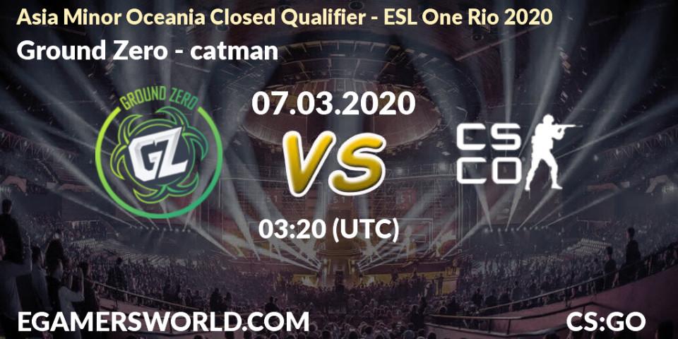 Prognose für das Spiel Ground Zero VS catman. 07.03.20. CS2 (CS:GO) - Asia Minor Oceania Closed Qualifier - ESL One Rio 2020