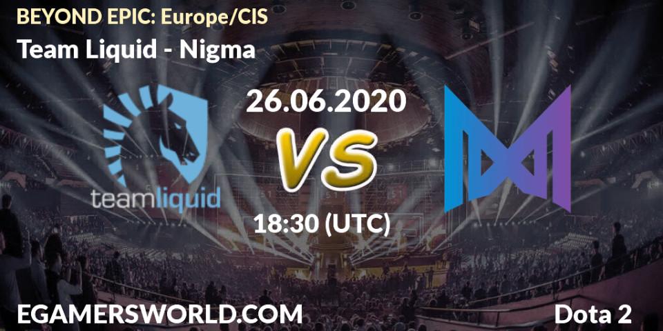 Prognose für das Spiel Team Liquid VS Nigma. 26.06.20. Dota 2 - BEYOND EPIC: Europe/CIS