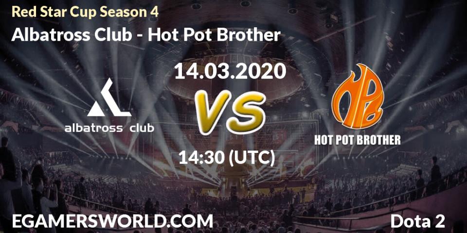 Prognose für das Spiel Albatross Club VS Hot Pot Brother. 14.03.20. Dota 2 - Red Star Cup Season 4