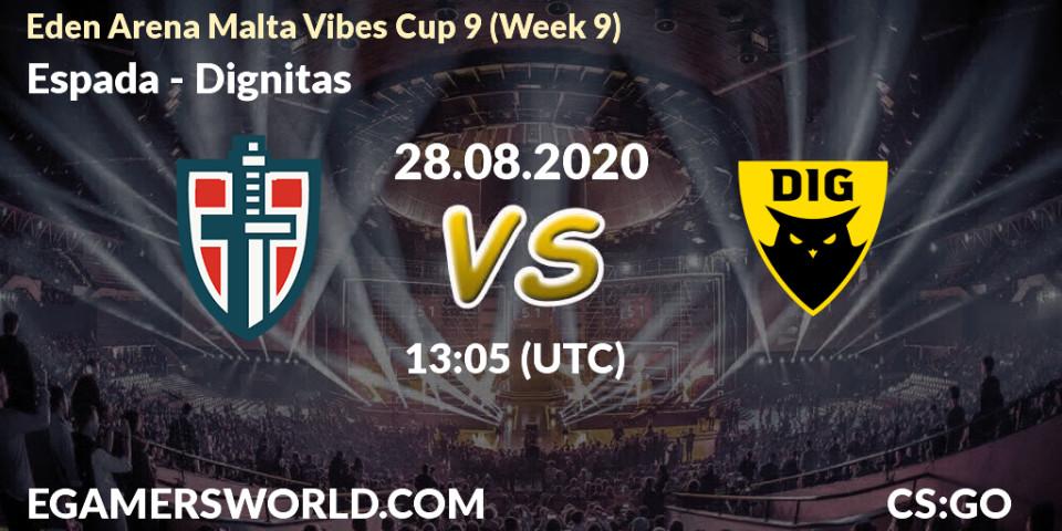 Prognose für das Spiel Espada VS Dignitas. 28.08.2020 at 13:05. Counter-Strike (CS2) - Eden Arena Malta Vibes Cup 9 (Week 9)
