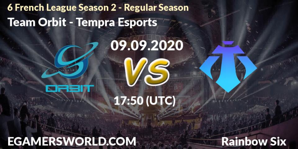 Prognose für das Spiel Team Orbit VS Tempra Esports. 09.09.2020 at 17:50. Rainbow Six - 6 French League Season 2 