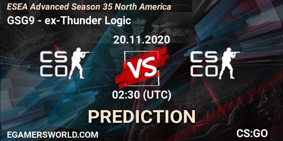Prognose für das Spiel GSG9 VS ex-Thunder Logic. 21.11.2020 at 02:00. Counter-Strike (CS2) - ESEA Advanced Season 35 North America