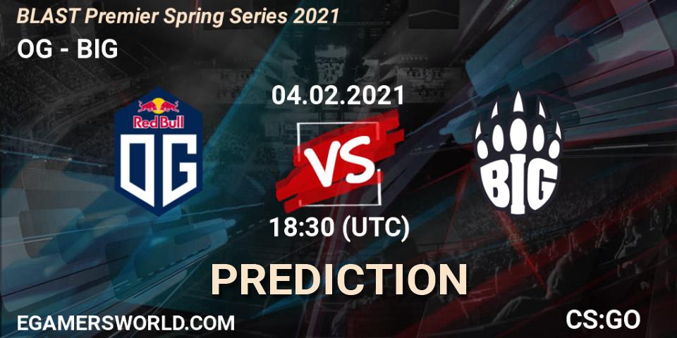Prognose für das Spiel OG VS BIG. 04.02.2021 at 18:40. Counter-Strike (CS2) - BLAST Premier Spring Groups 2021