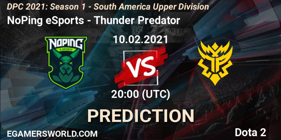Prognose für das Spiel NoPing eSports VS Thunder Predator. 10.02.21. Dota 2 - DPC 2021: Season 1 - South America Upper Division
