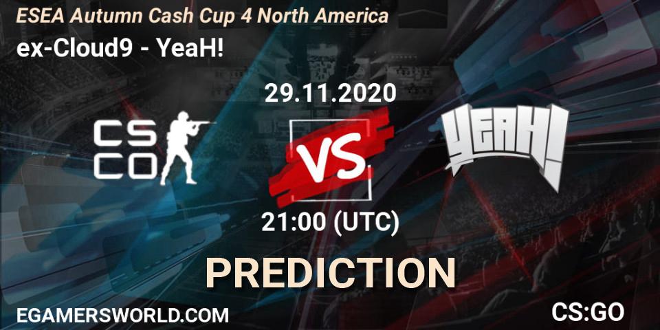 Prognose für das Spiel ex-Cloud9 VS YeaH!. 29.11.20. CS2 (CS:GO) - ESEA Autumn Cash Cup 4 North America
