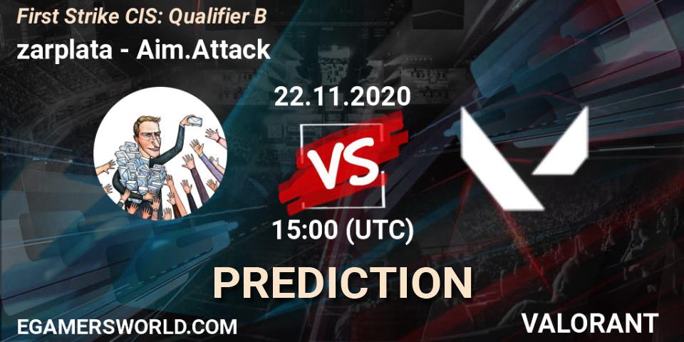 Prognose für das Spiel zarplata VS Aim.Attack. 22.11.2020 at 15:00. VALORANT - First Strike CIS: Qualifier B