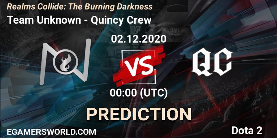 Prognose für das Spiel Team Unknown VS Quincy Crew. 01.12.2020 at 23:59. Dota 2 - Realms Collide: The Burning Darkness