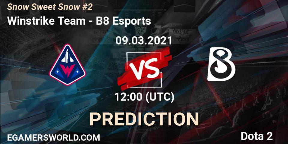 Prognose für das Spiel Winstrike Team VS B8 Esports. 09.03.2021 at 12:06. Dota 2 - Snow Sweet Snow #2