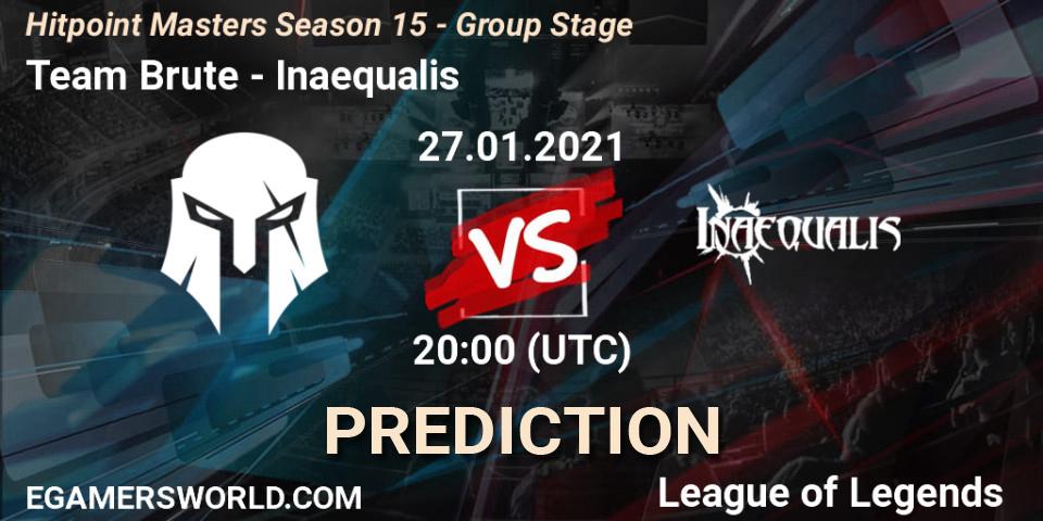 Prognose für das Spiel Team Brute VS Inaequalis. 27.01.2021 at 20:00. LoL - Hitpoint Masters Season 15 - Group Stage