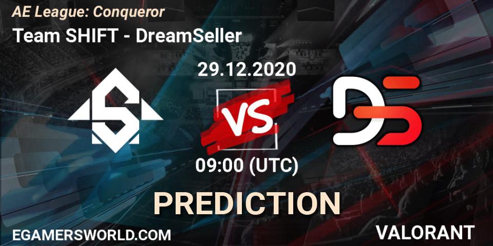 Prognose für das Spiel Team SHIFT VS DreamSeller. 29.12.2020 at 09:00. VALORANT - AE League: Conqueror