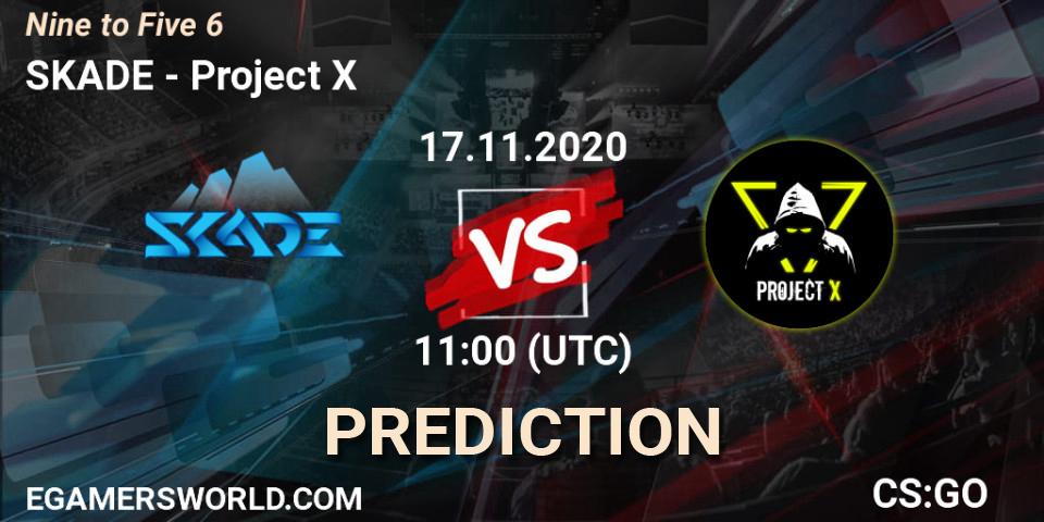 Prognose für das Spiel SKADE VS Project X. 17.11.2020 at 12:10. Counter-Strike (CS2) - Nine to Five 6