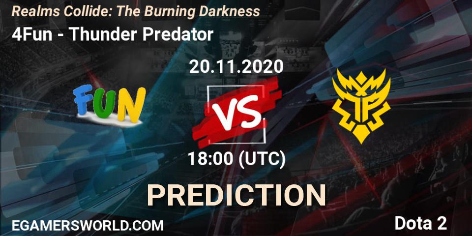 Prognose für das Spiel 4Fun VS Thunder Predator. 20.11.20. Dota 2 - Realms Collide: The Burning Darkness