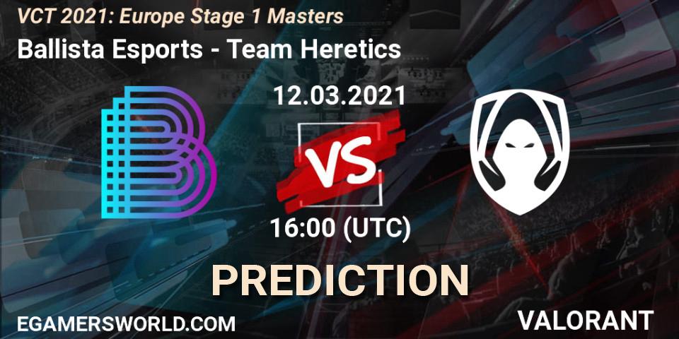 Prognose für das Spiel Ballista Esports VS Team Heretics. 12.03.2021 at 16:00. VALORANT - VCT 2021: Europe Stage 1 Masters
