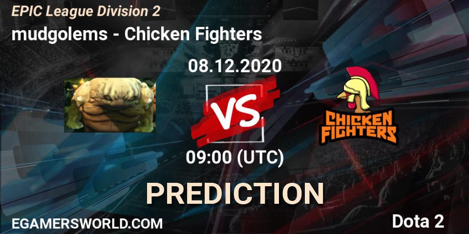 Prognose für das Spiel mudgolems VS Chicken Fighters. 08.12.2020 at 09:06. Dota 2 - EPIC League Division 2