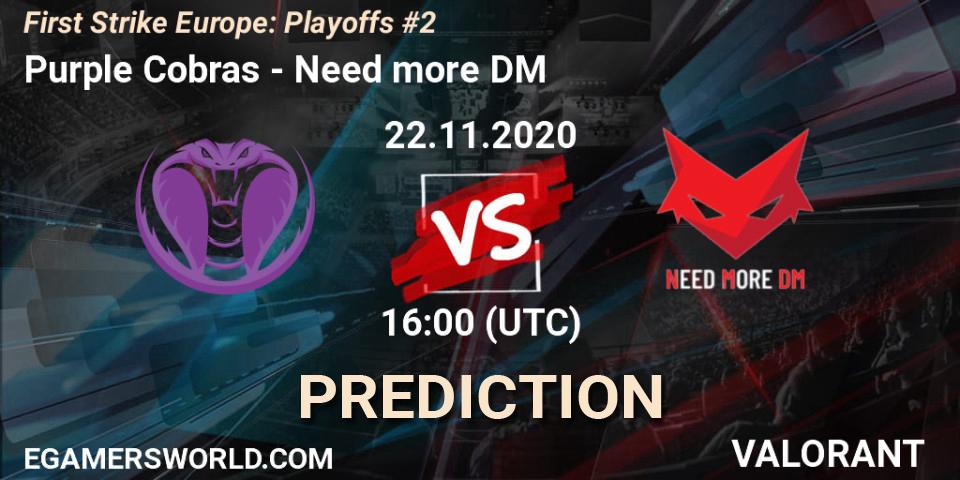 Prognose für das Spiel Purple Cobras VS Need more DM. 22.11.20. VALORANT - First Strike Europe: Playoffs #2