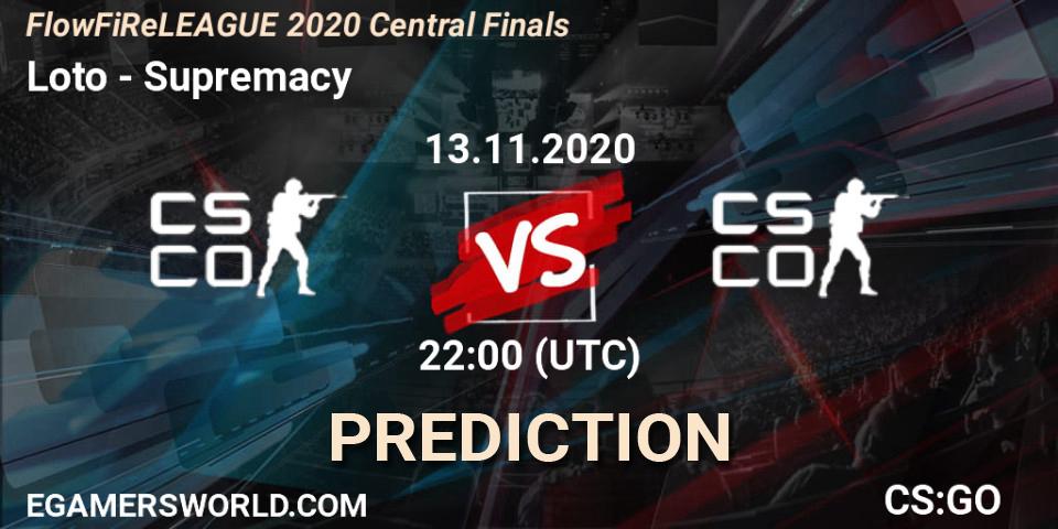 Prognose für das Spiel Loto VS Supremacy. 13.11.2020 at 22:00. Counter-Strike (CS2) - FlowFiReLEAGUE 2020 Central Finals
