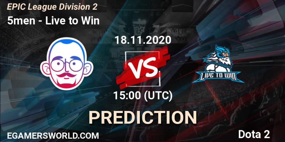 Prognose für das Spiel 5men VS Live to Win. 18.11.20. Dota 2 - EPIC League Division 2