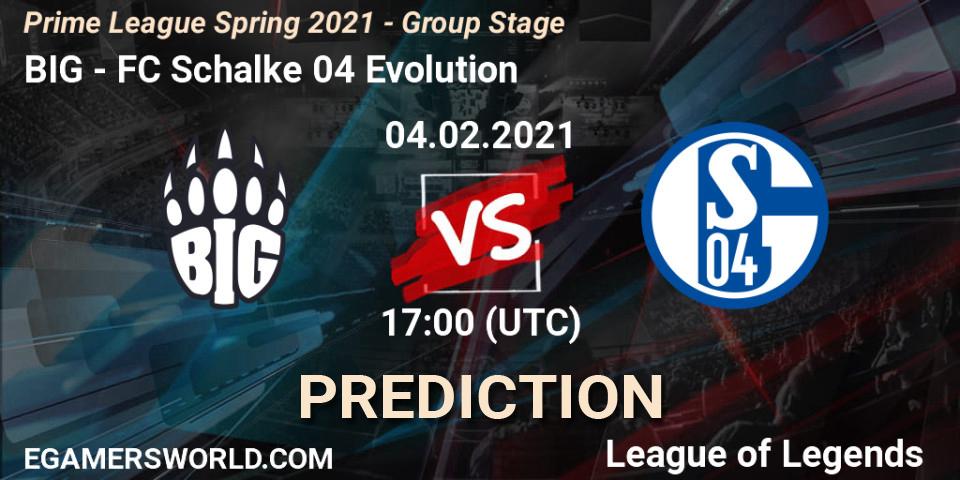 Prognose für das Spiel BIG VS FC Schalke 04 Evolution. 04.02.2021 at 17:00. LoL - Prime League Spring 2021 - Group Stage