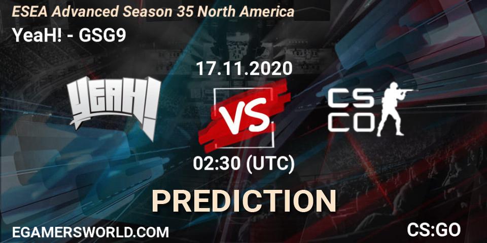Prognose für das Spiel YeaH! VS GSG9. 18.11.2020 at 02:00. Counter-Strike (CS2) - ESEA Advanced Season 35 North America