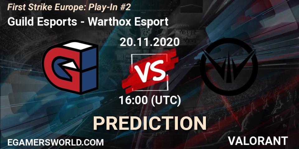 Prognose für das Spiel Guild Esports VS Warthox Esport. 20.11.20. VALORANT - First Strike Europe: Play-In #2