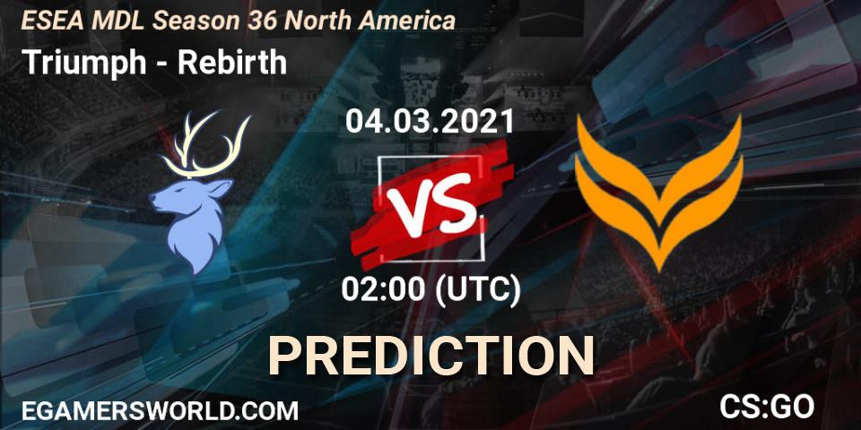 Prognose für das Spiel Triumph VS Rebirth. 04.03.21. CS2 (CS:GO) - MDL ESEA Season 36: North America - Premier Division