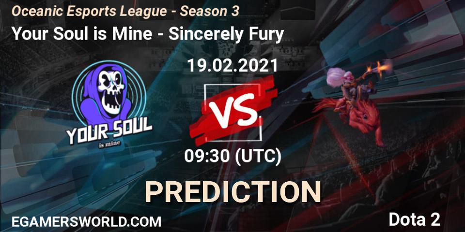 Prognose für das Spiel Your Soul is Mine VS Sincerely Fury. 19.02.2021 at 10:11. Dota 2 - Oceanic Esports League - Season 3