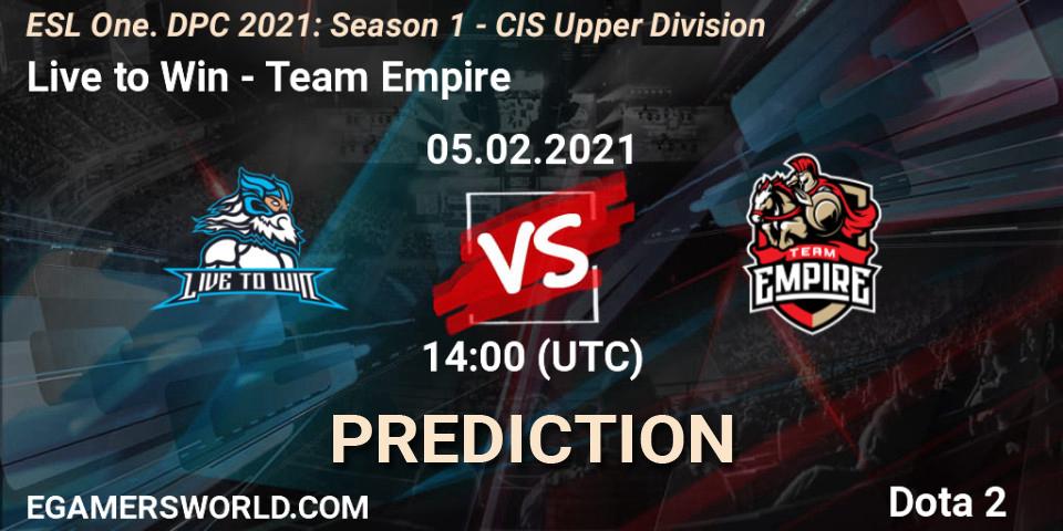 Prognose für das Spiel Live to Win VS Team Empire. 05.02.21. Dota 2 - ESL One. DPC 2021: Season 1 - CIS Upper Division