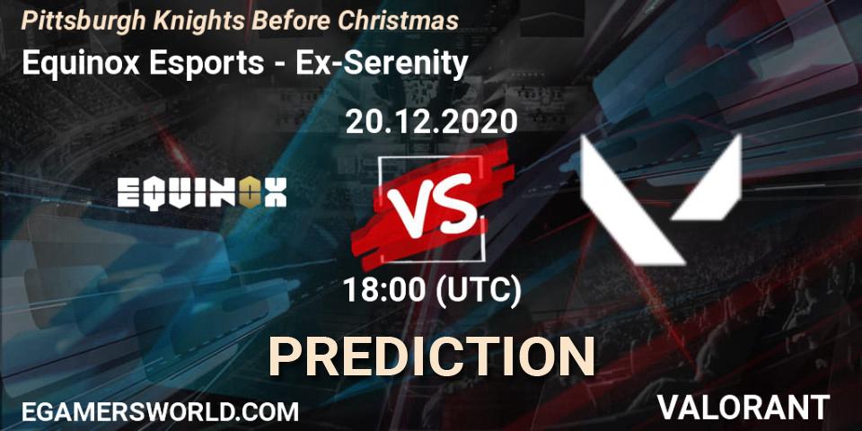 Prognose für das Spiel Equinox Esports VS Ex-Serenity. 20.12.2020 at 18:00. VALORANT - Pittsburgh Knights Before Christmas
