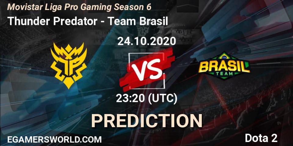 Prognose für das Spiel Thunder Predator VS Team Brasil. 24.10.2020 at 23:01. Dota 2 - Movistar Liga Pro Gaming Season 6