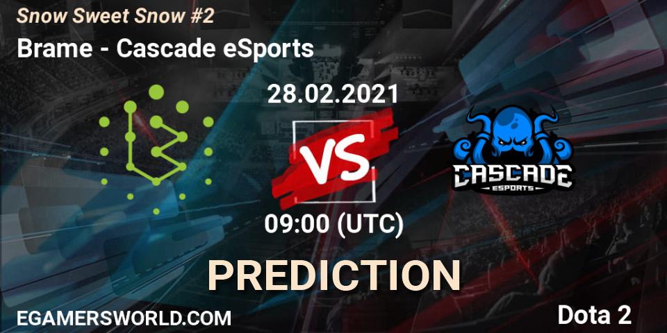 Prognose für das Spiel Brame VS Cascade eSports. 28.02.2021 at 09:00. Dota 2 - Snow Sweet Snow #2