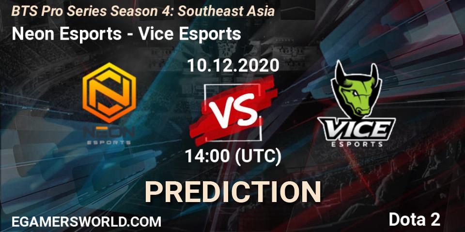 Prognose für das Spiel Neon Esports VS Vice Esports. 10.12.2020 at 15:28. Dota 2 - BTS Pro Series Season 4: Southeast Asia
