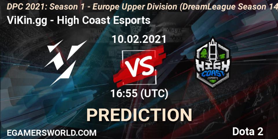 Prognose für das Spiel ViKin.gg VS High Coast Esports. 10.02.2021 at 16:56. Dota 2 - DPC 2021: Season 1 - Europe Upper Division (DreamLeague Season 14)