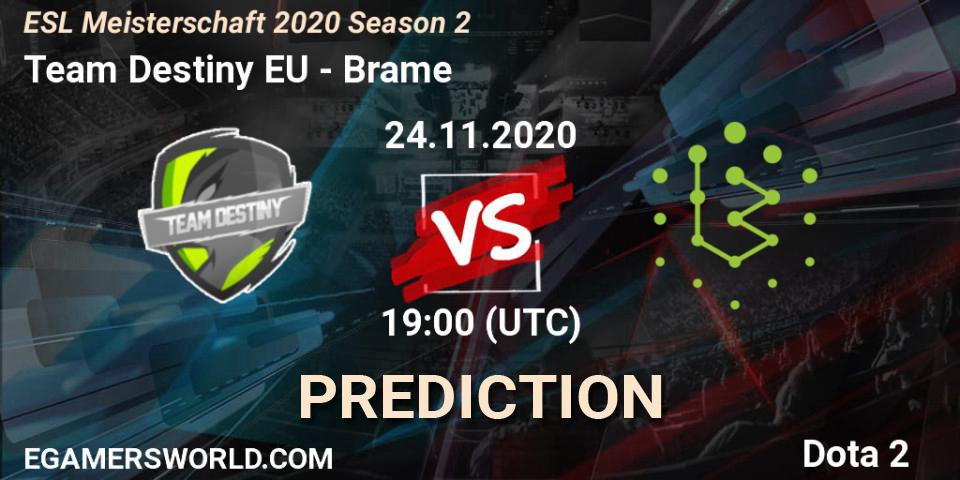 Prognose für das Spiel Team Destiny EU VS Brame. 24.11.2020 at 19:26. Dota 2 - ESL Meisterschaft 2020 Season 2