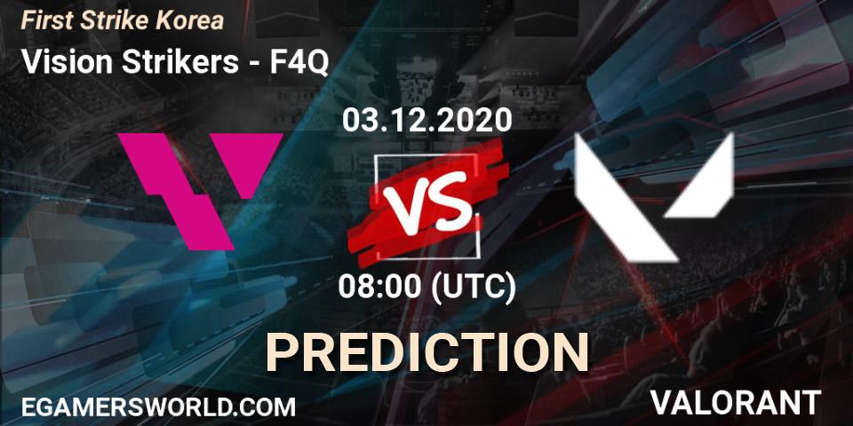 Prognose für das Spiel Vision Strikers VS F4Q. 03.12.2020 at 08:00. VALORANT - First Strike Korea