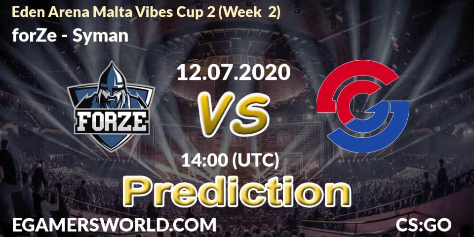 Prognose für das Spiel forZe VS Syman. 12.07.20. CS2 (CS:GO) - Eden Arena Malta Vibes Cup 2 (Week 2)