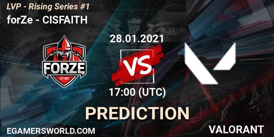 Prognose für das Spiel forZe VS CISFAITH. 28.01.2021 at 17:00. VALORANT - LVP - Rising Series #1