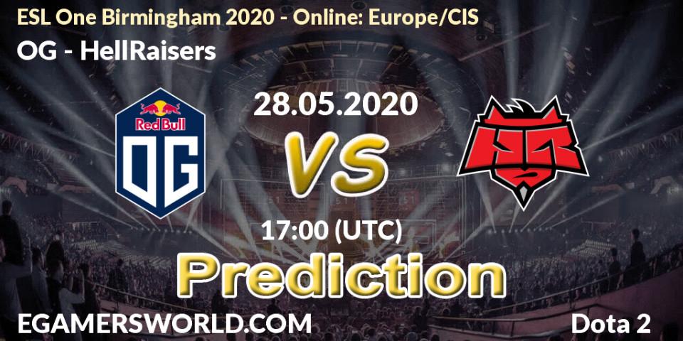 Prognose für das Spiel OG VS HellRaisers. 28.05.2020 at 17:54. Dota 2 - ESL One Birmingham 2020 - Online: Europe/CIS