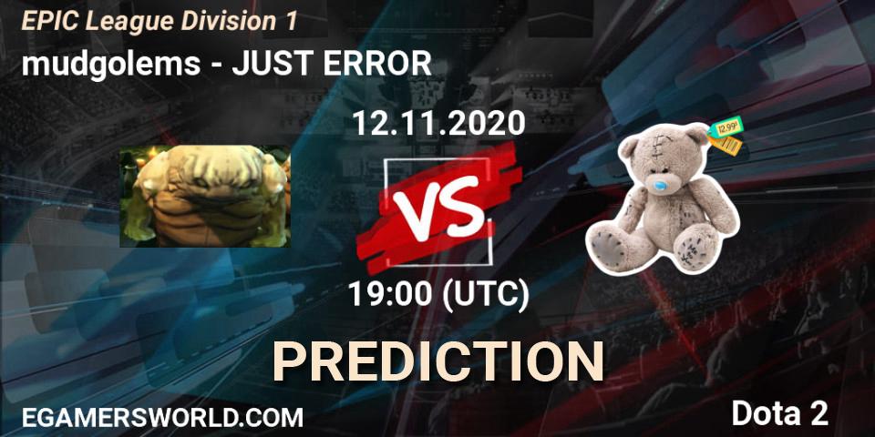 Prognose für das Spiel mudgolems VS JUST ERROR. 12.11.2020 at 21:32. Dota 2 - EPIC League Division 1