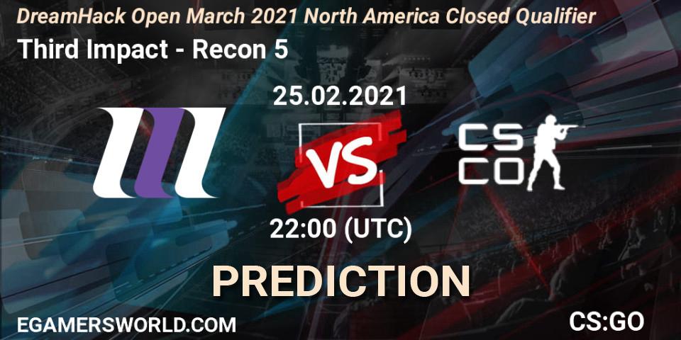 Prognose für das Spiel Third Impact VS Recon 5. 25.02.2021 at 22:00. Counter-Strike (CS2) - DreamHack Open March 2021 North America Closed Qualifier