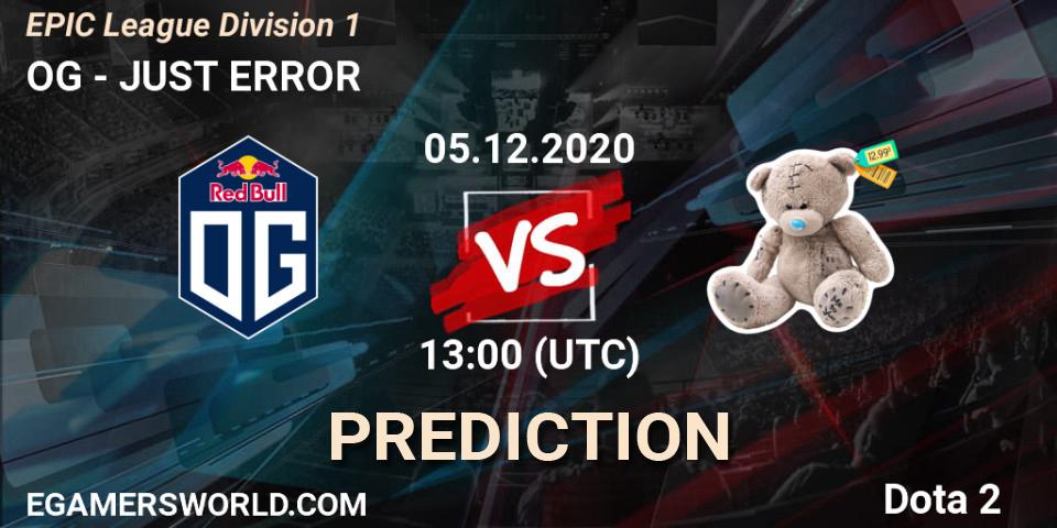 Prognose für das Spiel OG VS JUST ERROR. 05.12.2020 at 13:01. Dota 2 - EPIC League Division 1