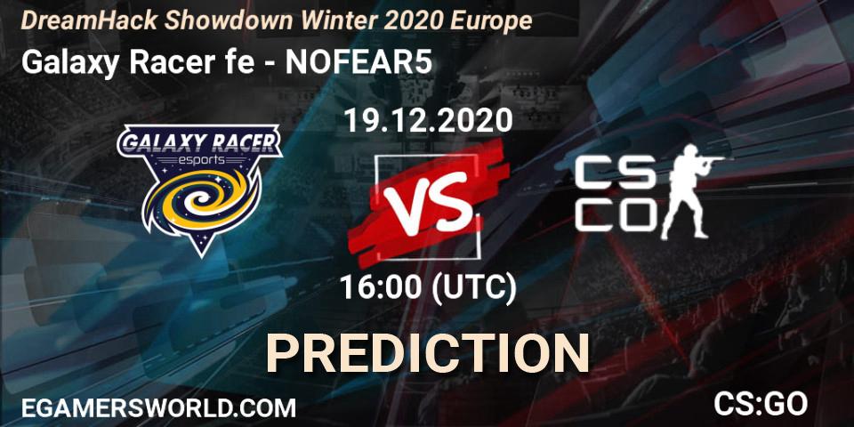 Prognose für das Spiel Galaxy Racer fe VS NOFEAR5. 19.12.2020 at 16:00. Counter-Strike (CS2) - DreamHack Showdown Winter 2020 Europe